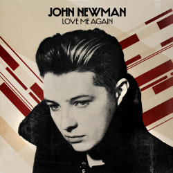 Обложка трека "Love Me Again - John NEWMAN"