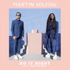 Обложка трека "Do It Right - Martin SOLVEIG"