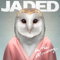 JADED - In The Morning
