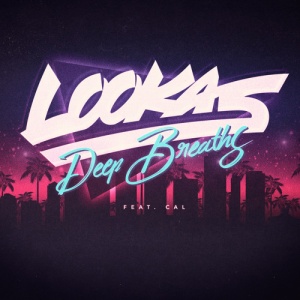 Обложка трека "Deep Breaths - LOOKAS"