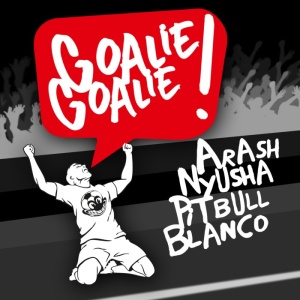 Обложка трека "Goalie Goalie - ARASH"