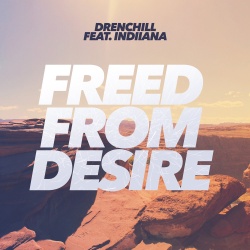 Обложка трека "Freed From Desire - DRENCHILL"