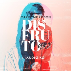 Обложка трека "Disfruto (Audioko rmx) - Carla MORRISON"