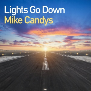 Обложка трека "Lights Go Down - Mike CANDYS"
