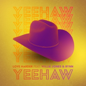 Обложка трека "Yeehaw - LOVE HARDER"