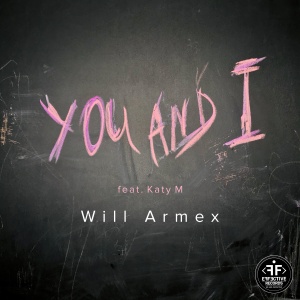 Обложка трека "You And I - Will ARMEX"