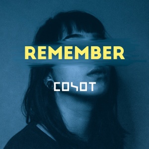 Обложка трека "Remember - COYOT"