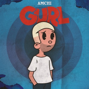 Обложка трека "Gurl - AMCHI"