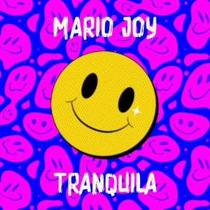 Обложка трека "Tranquila - Mario JOY"