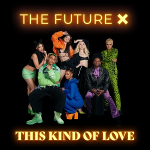 Обложка трека "This Kind Of Love - The FUTURE X"