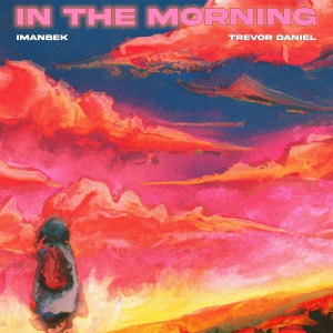 Обложка трека "In The Morning - IMANBEK"